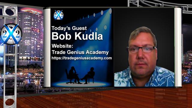 X 22 Report Bob Kudla - La récession est à l'horizon, [JB]/[CB] seront propriétaires de la catastrophe économique